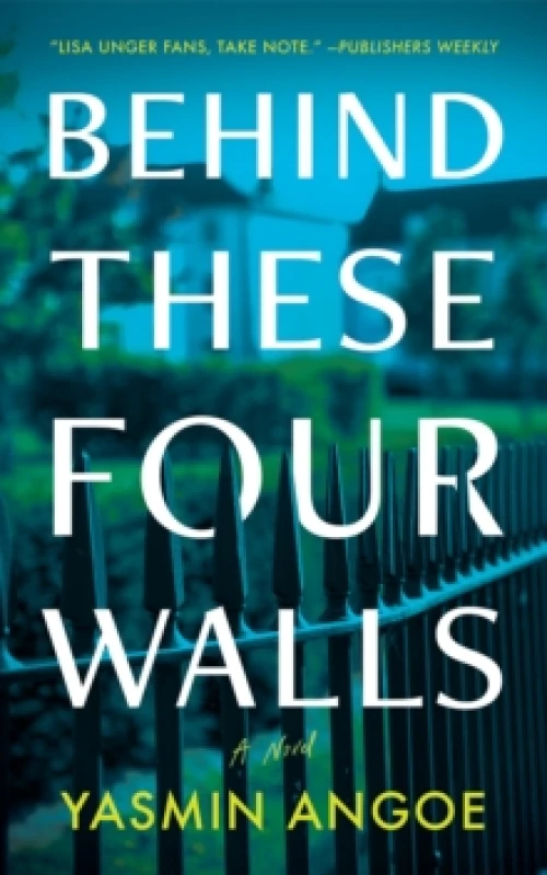 Image of Behind These Four Walls : A Novel Hardback