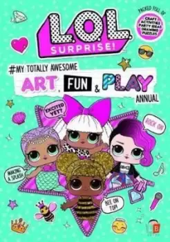 Image of LOL Surprise #My Totally Awesome Art Fun & Play Annual by