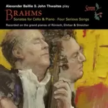 Image of Brahms: Sonatas for Cello & Piano/Four Serious Songs