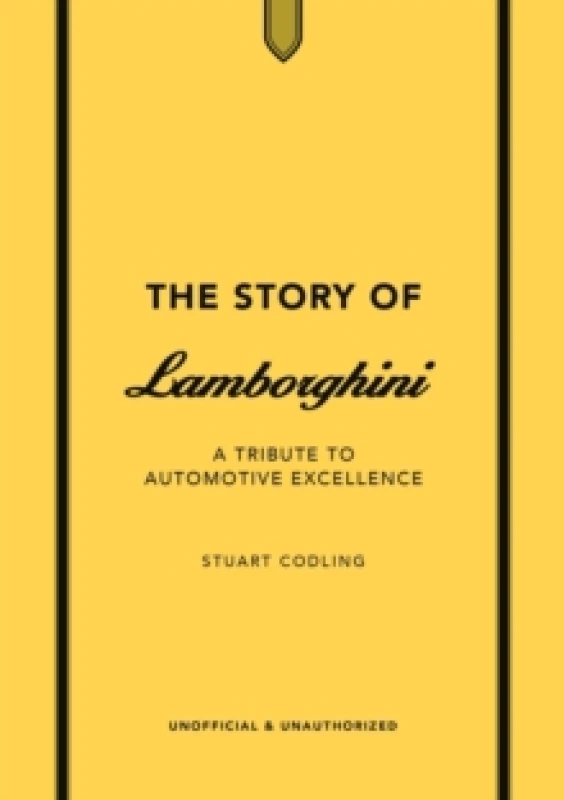 Image of The Story of Lamborghini : A tribute to automotive excellence Hardback