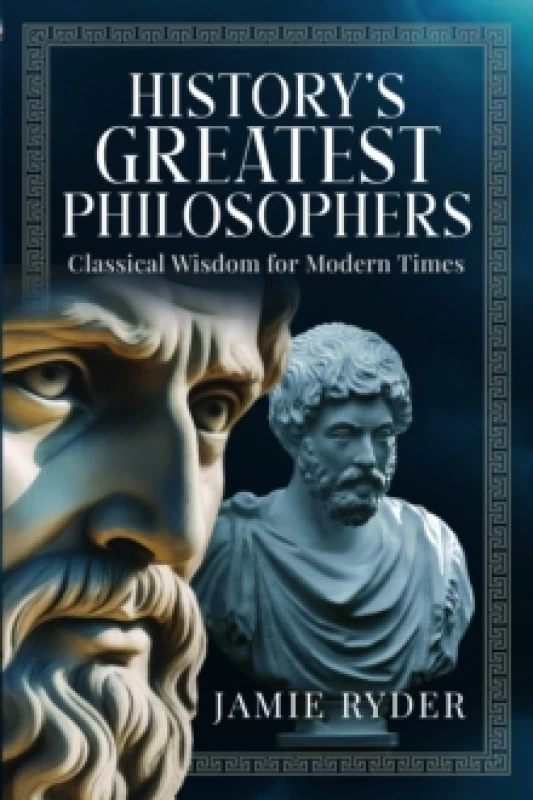 Image of History's Greatest Philosophers. Hardback. By Jamie Ryder Books