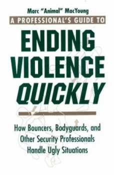 Image of A Professionals Guide to Ending Violence Quickly by Marc Macyoung Book