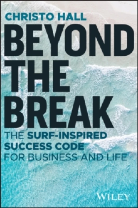 Image of Beyond the Break : The Surf-Inspired Success Code for Business and Life Paperback / softback