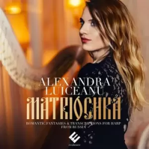 Image of Alexandra Luiceanu Matriochka Romantic Fantasies & Transcriptions for Harp from Russia by Alexandra Luiceanu CD Album