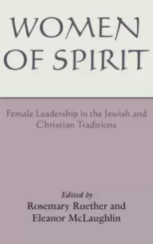 Image of Women of Spirit : Female Leadership in the Jewish and Christian Traditions