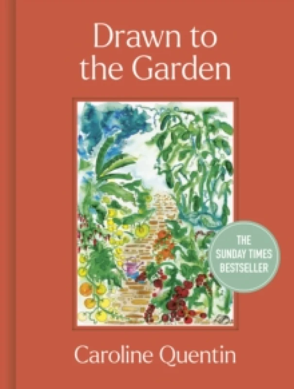 Image of Drawn to the Garden. Hardback. By Caroline Quentin Books