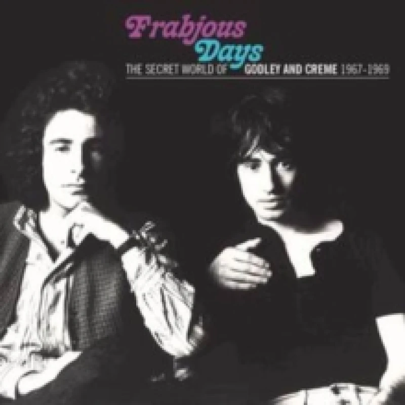 Image of Frabjous Days: The Secret World of Godley and Creme 1967-1969 (Bonus Tracks Edition) CD / Album