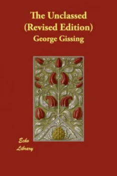 Image of Unclassed revised Edition by George Gissing Paperback