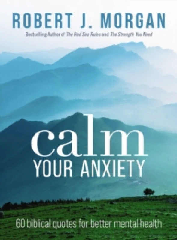 Image of Calm Your Anxiety : 60 Biblical Quotes for Better Mental Health Paperback / softback