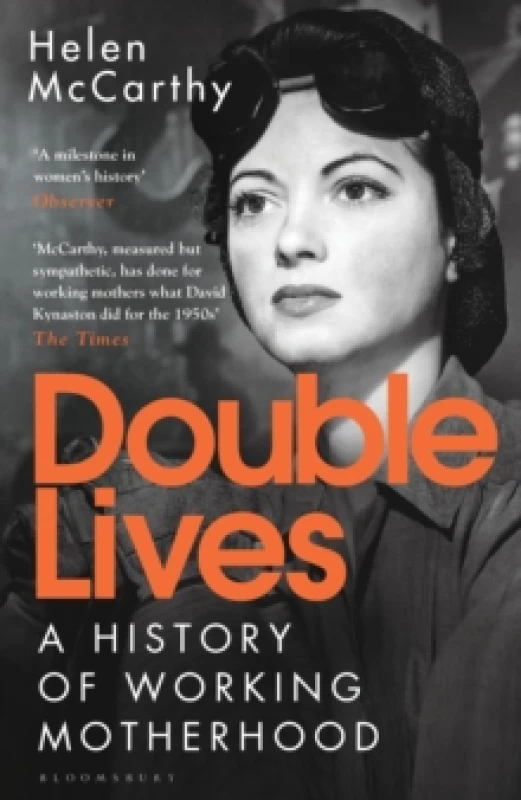 Image of Double Lives : A History of Working Motherhood Paperback / softback
