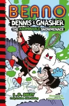 Image of Beano Dennis & Gnasher: The Abominable Snowmenace by I. P. Daley