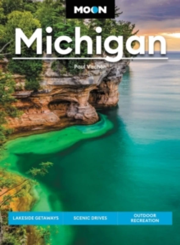 Image of Moon Michigan (Eigth Edition) : Lakeside Getaways, Scenic Drives, Outdoor Recreation Paperback / softback
