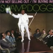 Image of I'm Not Selling Out/I'm Buying In!