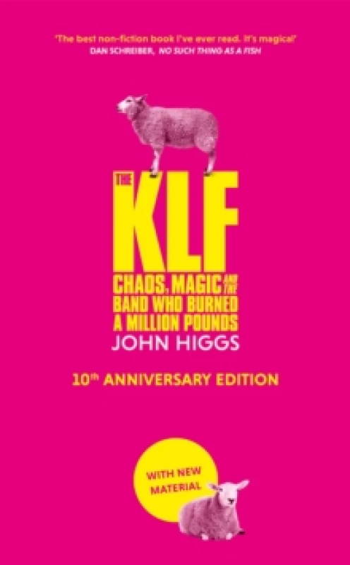 Image of The KLF : Chaos, Magic and the Band who Burned a Million Pounds Hardback
