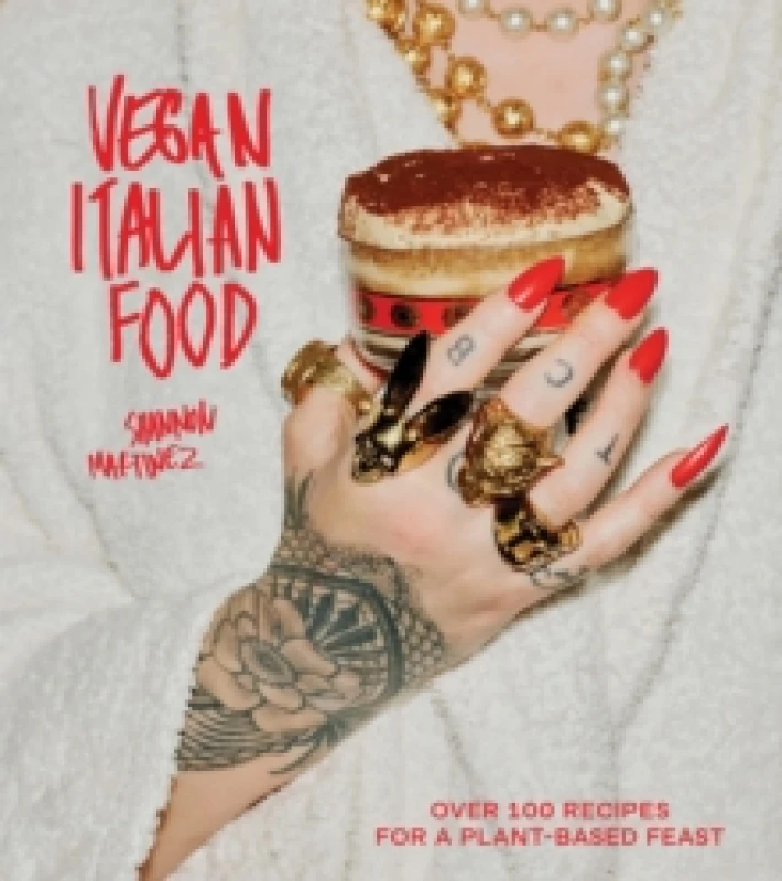 Image of Vegan Italian Food : Over 100 Recipes for a Plant-based Feast Hardback