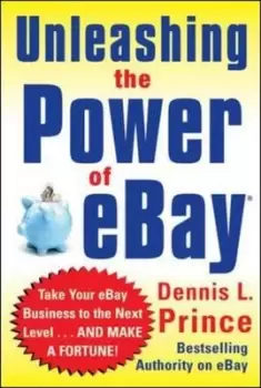 Image of Unleashing the power of eBay by Dennis Prince