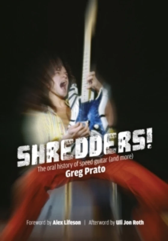 Image of Shredders! : The Oral History Of Speed Guitar (And More) Paperback / softback