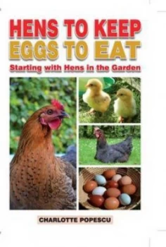 Image of Hens to Keep Eggs to Eat by Charlotte Popescu Paperback