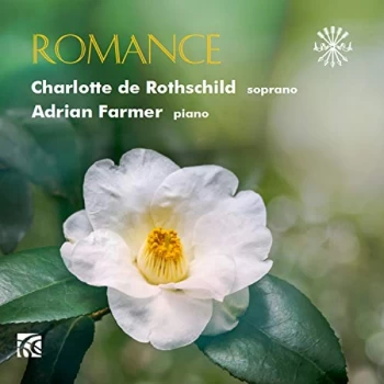 Image of Charlotte de Rothschild (soprano) - Charlotte De Rothschild/Adrian Farmer: Romance CD