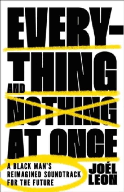 Image of Everything and Nothing at Once. Hardback. By Joel L Daniels Books