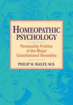 Image of Homeopathic Psychology by Philip M. Bailey M.D. Paperback