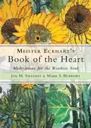 Image of meister eckharts book of the heart meditations for the restless soul