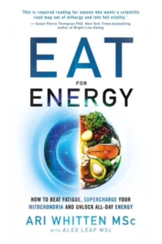 Image of Eat for Energy : How to Beat Fatigue, Supercharge Your Mitochondria, and Unlock All-Day Energy Paperback / softback