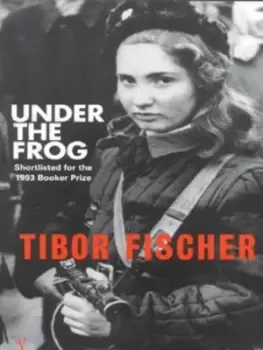 Image of Under the frog - Tibor Fischer - Paperback - Used