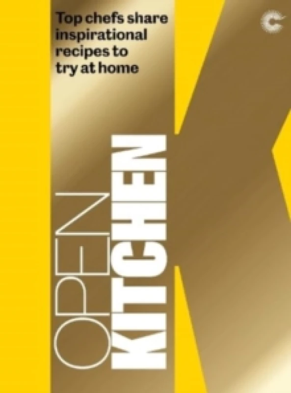 Image of Open Kitchen : Top Chefs share Inspirational Recipes to try at Home Hardback