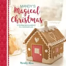 Image of Mandy's Magical Christmas : 10 Timeless Sewing Patterns for a Handmade Yule