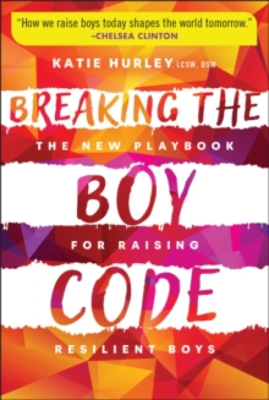 Image of Breaking the Boy Code : The New Playbook for Raising Resilient Boys Paperback / softback