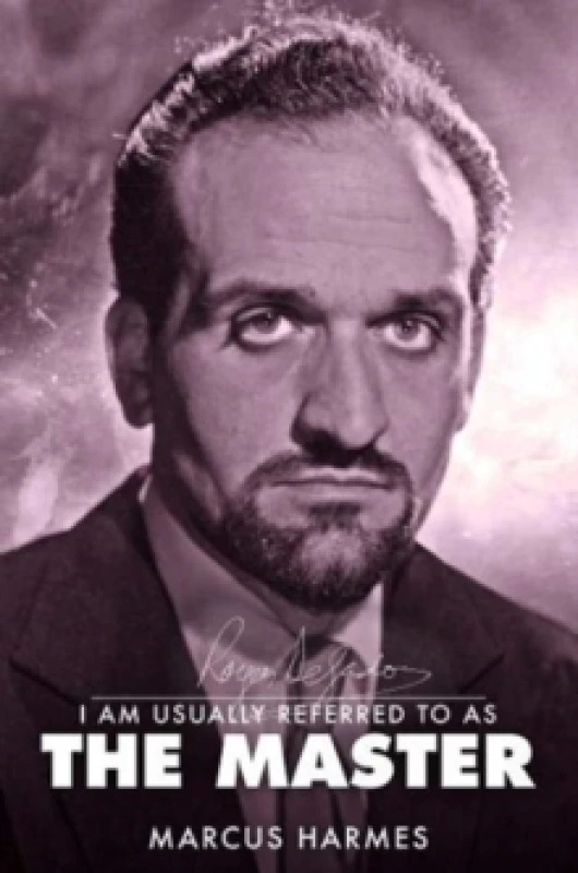 Image of I am Usually Referred to as the Master : The Biography of Roger Delgado Paperback / softback