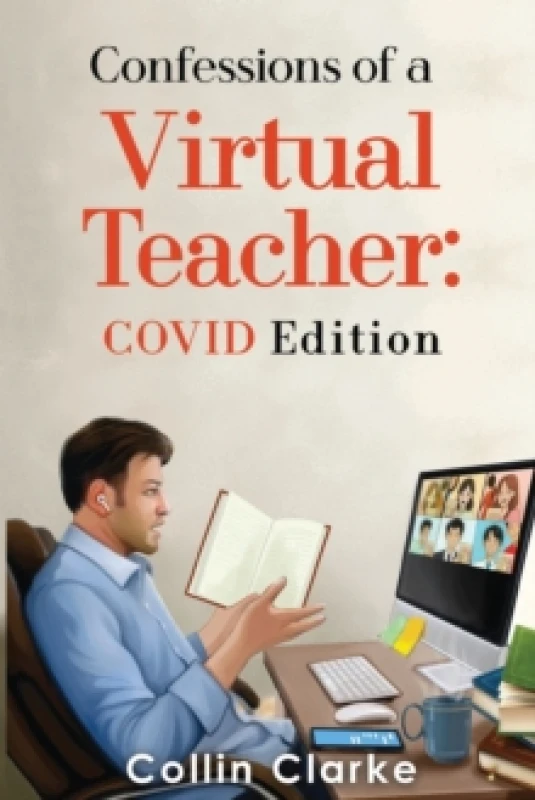 Image of Confessions of a Virtual Teacher: COVID Edition Paperback / softback
