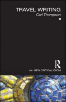 Image of Travel Writing by Carl Thompson Book