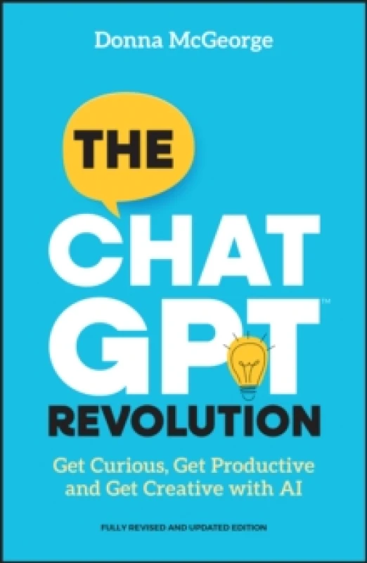 Image of The ChatGPT Revolution : Get Curious, Get Productive and Get Creative with AI Paperback / softback