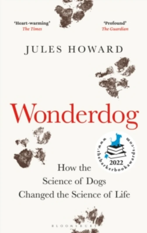 Image of Wonderdog : How the Science of Dogs Changed the Science of Life WINNER OF THE BARKER BOOK AWARD FOR NON-FICTION Paperback / softback