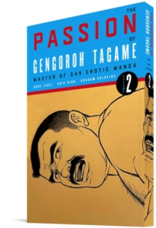 Image of The Passion Of Gengoroh Tagame: Master Of Gay Erotic Manga: Vol. Two Paperback / softback