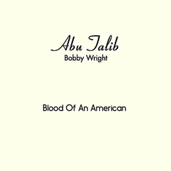 Image of Bobby Wright - Blood Of An American / Everyone Should Have His Day Vinyl