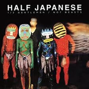 Image of Half Japanese - 1/2 Gentlemen/Not Beasts Limited Edition Vinyl