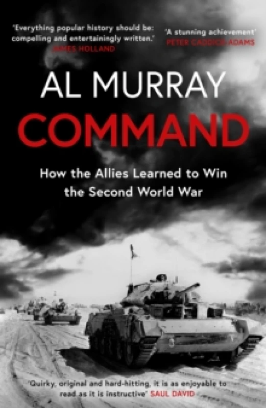 Image of Command : How the Allies Learned to Win the Second World War Paperback / softback