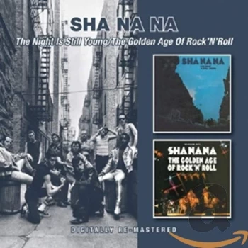 Image of Sha Na Na - The Night Is Still Young/The Golden Age of Rock 'N' Roll CD