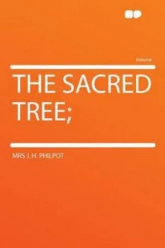 Image of Sacred Tree by Mrs J. H Philpot Paperback