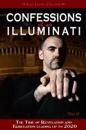 Image of confessions of an illuminati volume ii the time of revelation and tribulati