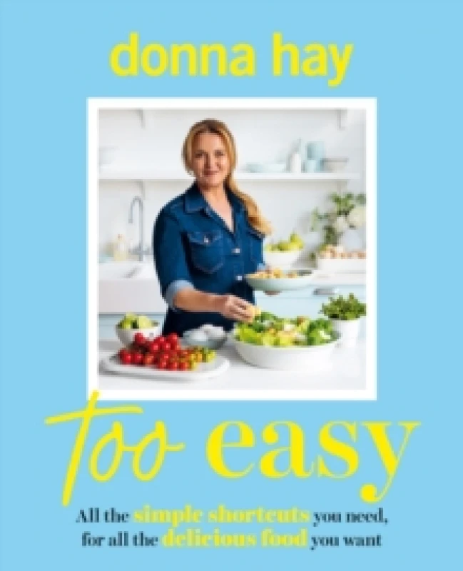 Image of Too Easy: Your new favourite cookbook from the beloved bestselling Australian author of ONE PAN PERFECT and BASICS TO BRILLIANCE Paperback / softback