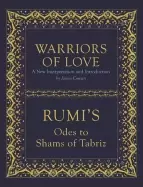 Image of warriors of love rumis odes to shams of tabriz