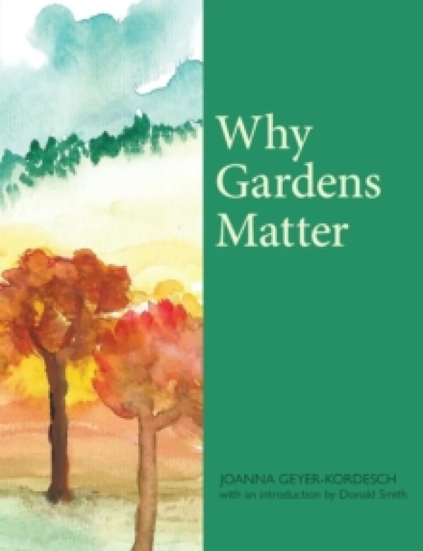 Image of Why Gardens Matter Hardback