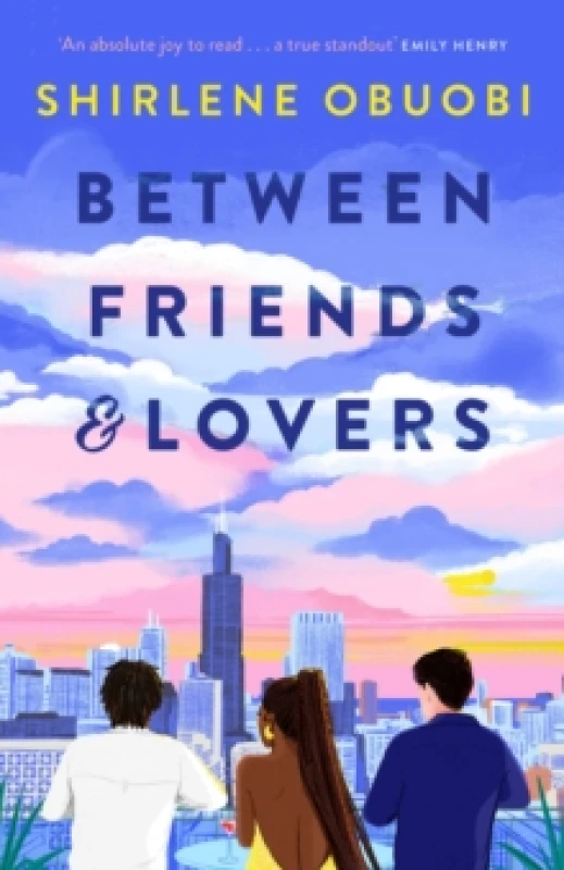 Image of Between Friends & Lovers : Meet your perfect book boyfriend in this love letter to friendship and romance! Paperback / softback