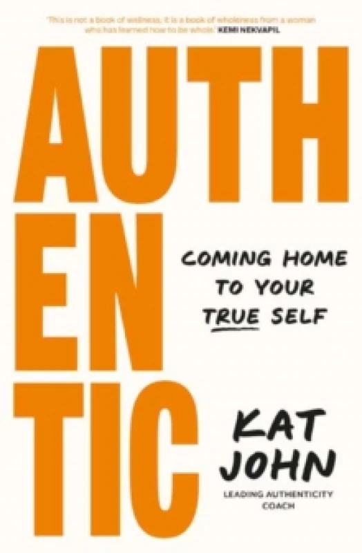 Image of Authentic : Coming home to your true self Paperback / softback