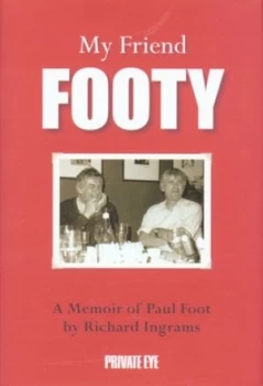 Image of My Friend Footy by Richard Ingrams Hardback
