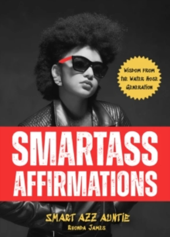 Image of Smartass Affirmations : Wisdom from the Water Hose Generation (Sassy Affirmations, Funny Motivational Gift) Paperback / softback